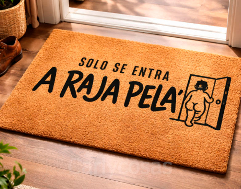 Solo se entra a raja pela