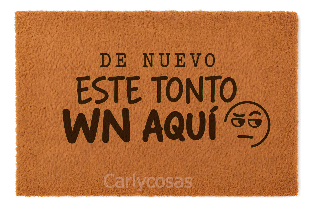 De nuevo este tonto wn aqui