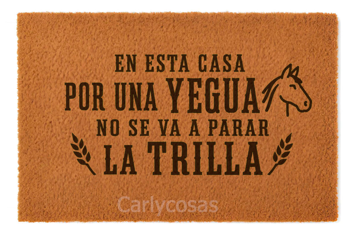En esta casa por una yegua no vamos a parar la trilla